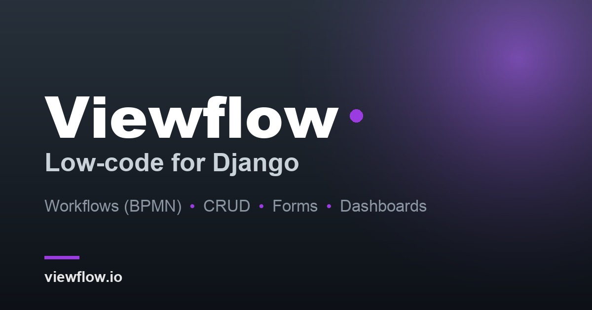 Viewflow — the low-code for developers with yesterday's deadline